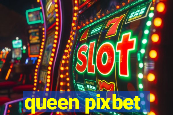 queen pixbet